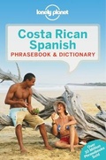 Cover: Lonely Planet Costa Rican Spanish Phrasebook & Dictionary - Lonely Planet Global Limited