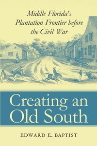 Enlarge image Cover: Creating an Old South - The University of North Carolina Press