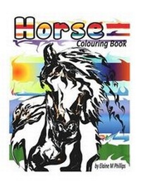 Enlarge image Cover: Horse Colouring Book - Elaine M Phillips