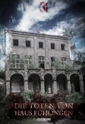 Cover: Die Toten von Haus F&uuml;hlingen - Manviraverlag
