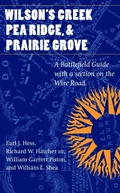 Cover: Wilson's Creek, Pea Ridge, and Prairie Grove - Bison Books
