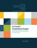 Cover: Do it yourself - Crowdfunding f&uuml;r Einsteiger - BoD - Books on Demand