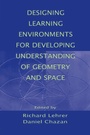 Cover: Designing Learning Environments for Developing Understanding of Geometry and Space - Routledge