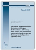 Cover: Nachhaltige und energieeffiziente Bestandsentwicklung von Stadtquartieren - Entwicklung eines Analyse- und Planungstools zur energetischen Bewertung und Sanierung von Stadtquartieren (Open eQuarter) - Fraunhofer IRB Verlag