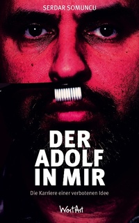 Abbildung von: Der Adolf in mir - Serdar Somuncu