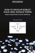Cover: How to Develop Robust Solid Oral Dosage Forms - Academic Press