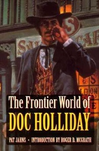 Enlarge image Cover: The Frontier World of Doc Holliday - Bison Books