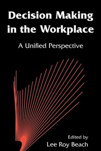 Enlarge image Cover: Decision Making in the Workplace - Psychology Press