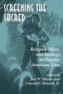 Cover: Screening The Sacred - Westview Press Inc