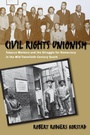 Cover: Civil Rights Unionism - The University of North Carolina Press