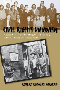 Enlarge image Cover: Civil Rights Unionism - The University of North Carolina Press