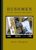 Cover: Bushmen in the Tourist Imaginary - Cambridge Scholars Publishing
