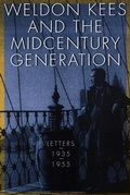 Cover: Weldon Kees and the Midcentury Generation - Bison Books