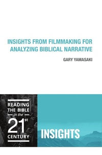 Abbildung von: Insights from Filmmaking for Analyzing Biblical Narrative - Fortress Press