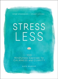 Enlarge image Cover: Stress Less - Adams Media Corporation