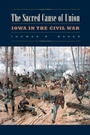 Cover: Sacred Cause of Union - University Of Iowa Press