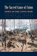 Cover: Sacred Cause of Union - University Of Iowa Press