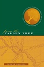 Cover: From the Fallen Tree - The University of North Carolina Press