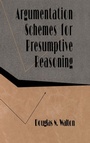 Cover: Argumentation Schemes for Presumptive Reasoning - Routledge