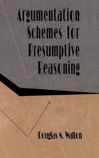 Enlarge image Cover: Argumentation Schemes for Presumptive Reasoning - Routledge