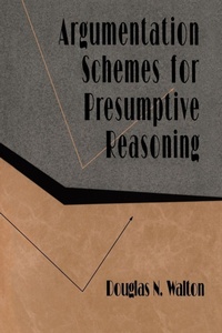 Enlarge image Cover: Argumentation Schemes for Presumptive Reasoning - Routledge
