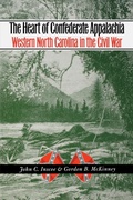 Cover: The Heart of Confederate Appalachia - The University of North Carolina Press