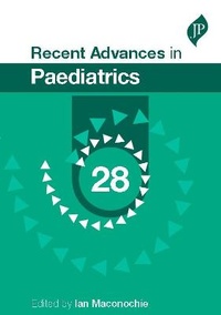 Enlarge image Cover: Recent Advances in Paediatrics: 28 - JP Medical Ltd