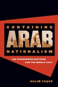 Cover: Containing Arab Nationalism - The University of North Carolina Press