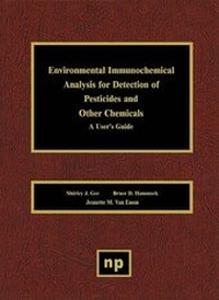 Abbildung von: Environmental Immunochemical Analysis Detection of Pesticides and Other Chemicals - William Andrew Publishing