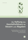 Cover: Die Haftung des Gesch&auml;ftsf&uuml;hreres f&uuml;r Steuern und Abgaben - dbv-Verlag (&Ouml;sterreich)