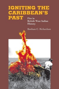 Enlarge image Cover: Igniting the Caribbean's Past - The University of North Carolina Press
