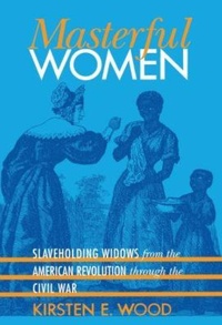 Abbildung von: Masterful Women - The University of North Carolina Press