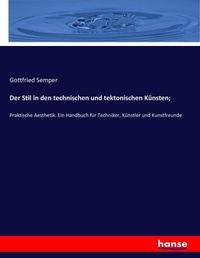 Enlarge image Cover: Der Stil in den technischen und tektonischen Kuensten; - Hansebooks