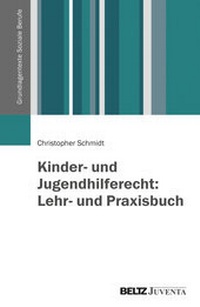 Abbildung von: Kinder- und Jugendhilferecht: Lehr- und Praxisbuch - Beltz Juventa