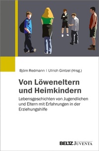 Abbildung von: Von Löweneltern und Heimkindern - Juventa Verlag GmbH