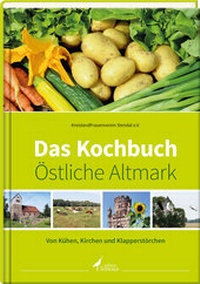 Abbildung von: Das Kochbuch Östliche Altmark - edition limosa