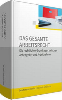 Abbildung von: Das gesamte Arbeitsrecht 2016/2017 - Deichmann + Fuchs