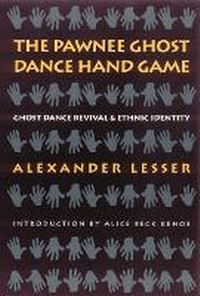 Enlarge image Cover: The Pawnee Ghost Dance Hand Game - University of Nebraska Press