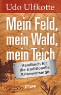 Cover: Mein Feld, mein Wald, mein Teich - Kopp Verlag