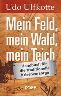 Abbildung von: Mein Feld, mein Wald, mein Teich - Kopp Verlag