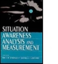 Enlarge image Cover: Situation Awareness Analysis and Measurement - Lawrence Erlbaum Associates Inc