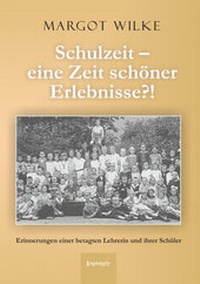 Abbildung von: Schulzeit - eine Zeit schöner Erlebnisse?! - Engelsdorfer Verlag