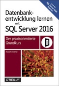 Cover: Datenbankentwicklung lernen mit SQL Server 2016 - O'Reilly