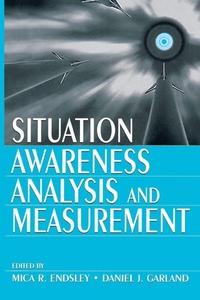 Enlarge image Cover: Situation Awareness Analysis and Measurement - CRC Press