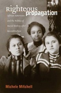 Cover: Righteous Propagation - The University of North Carolina Press
