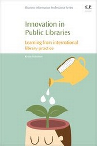 Abbildung von: Innovation in Public Libraries - Chandos Publishing (Oxford) Ltd