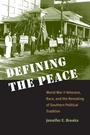 Cover: Defining the Peace - The University of North Carolina Press