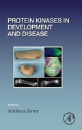 Cover: Protein Kinases in Development and Disease: Volume 123 - Academic Press