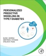 Cover: Personalized Predictive Modeling in Type 1 Diabetes - Academic Press