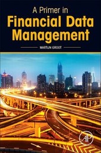 Enlarge image Cover: A Primer in Financial Data Management - Academic Press